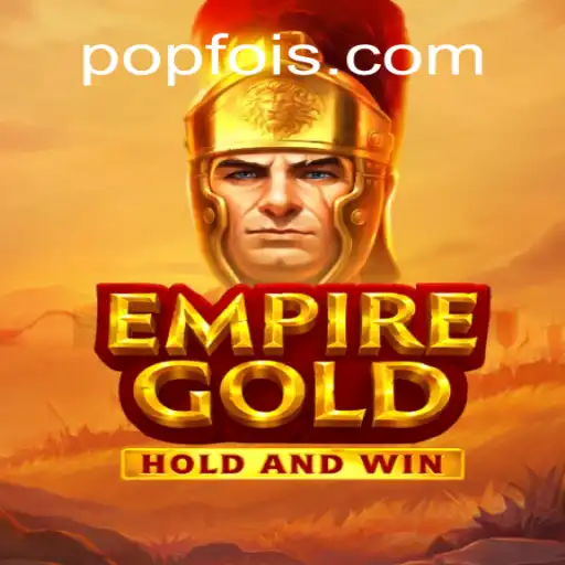 Descubra EmpireGold: O Fascinante Mundo de Estratégia de POPFOI.COM